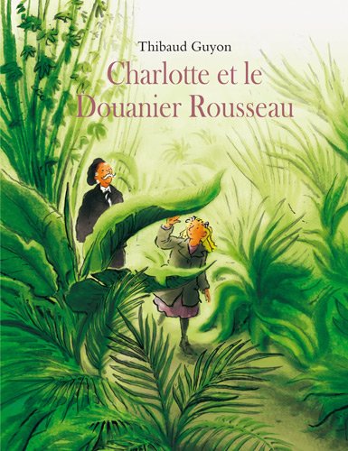 couverture de : Charlotte et le Douanier Rousseau